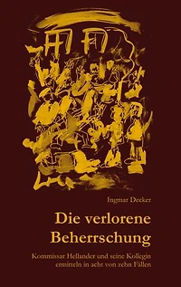 Die verlorene Beherrschung: Kommissar Hellander und seine Kollegin ermitteln in acht von zehn Fällen