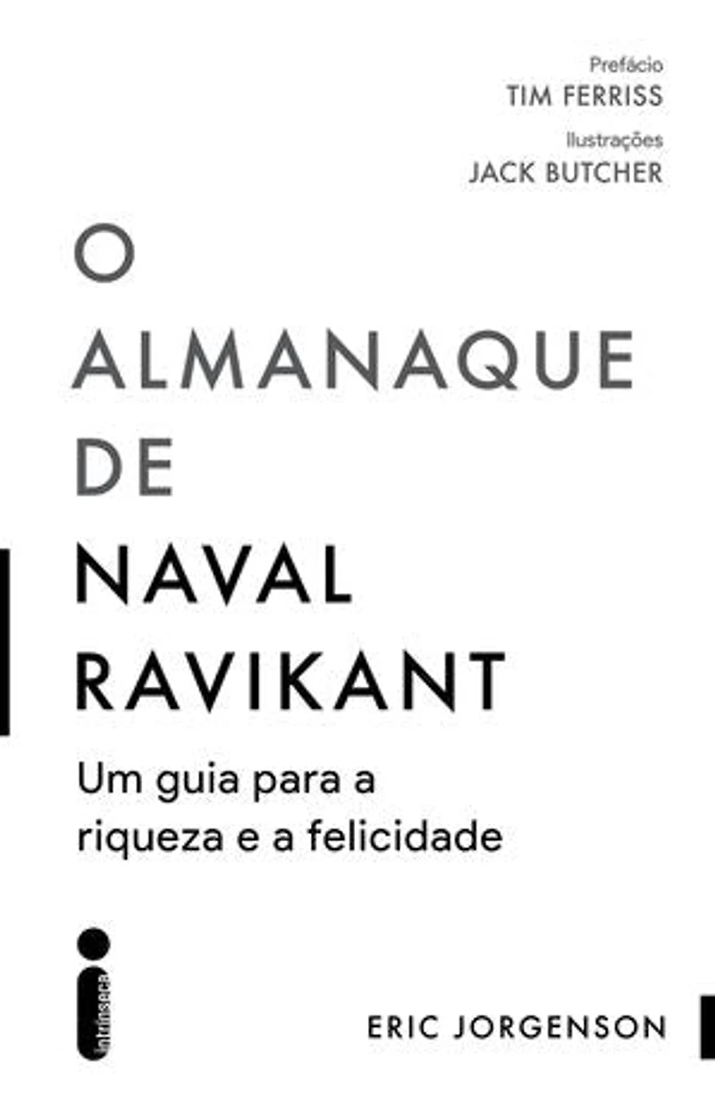 O almanaque de Naval Ravikant: Um guia para a riqueza e a felicidade