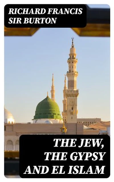 The Jew, The Gypsy and El Islam