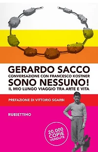 Sono nessuno!: Il mio lungo viaggio tra arte e vita (Nuova Edizione)
