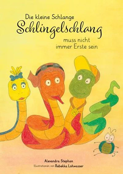 Die kleine Schlange Schlingelschlang muss nicht immer Erste sein