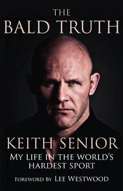 THE BALD TRUTH - Keith Senior: My life in the world's hardest sport