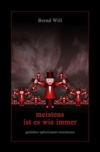 meistens ist es wie immer: gedichte • aphorismen • miniaturen