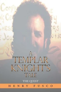 A Templar Knight’s Tale: The Quest