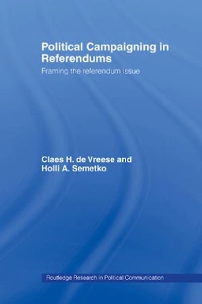 Political Campaigning Referendums: Framing The Referendum Issue