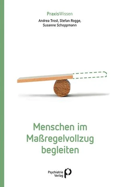 Menschen im Maßregelvollzug begleiten