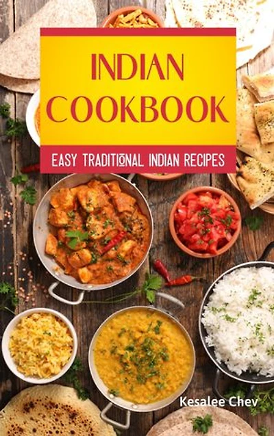 Indian Cookbook: Easy Traditional Indian Recipes