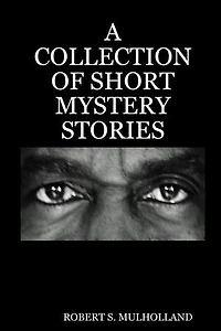 A Collection of Short Mystery Stories