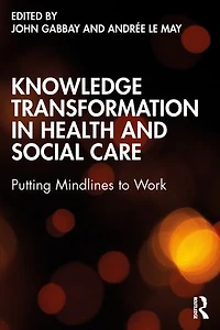 Knowledge Transformation Health and Social Care: Putting Mindlines to Work