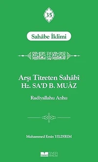 Arşı Titreten Sahabi Hz. Sa'd B. Muaz