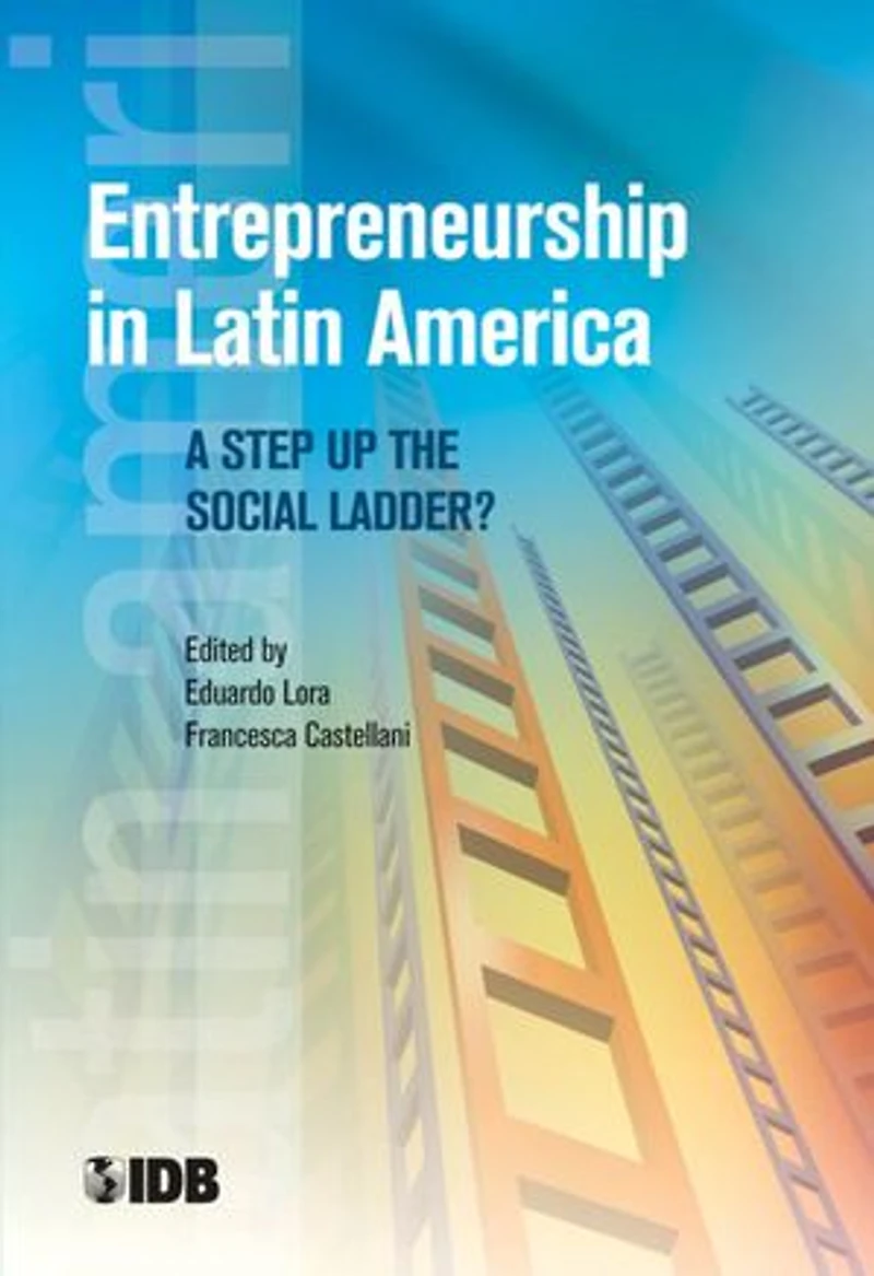 Entrepreneurship Latin America: A Step Up the Social Ladder?