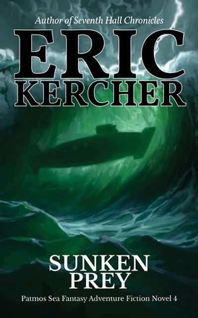 Sunken Prey: Patmos Sea Fantasy Adventure Fiction Novel 4