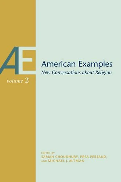 American Examples, Vol 2: New Conversations about Religion