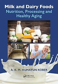 Milk and Dairy Foods: Nutrition, Processing Healthy Aging