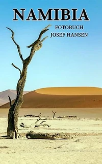 Namibia: Fotobuch mit 102 Abbildungen
