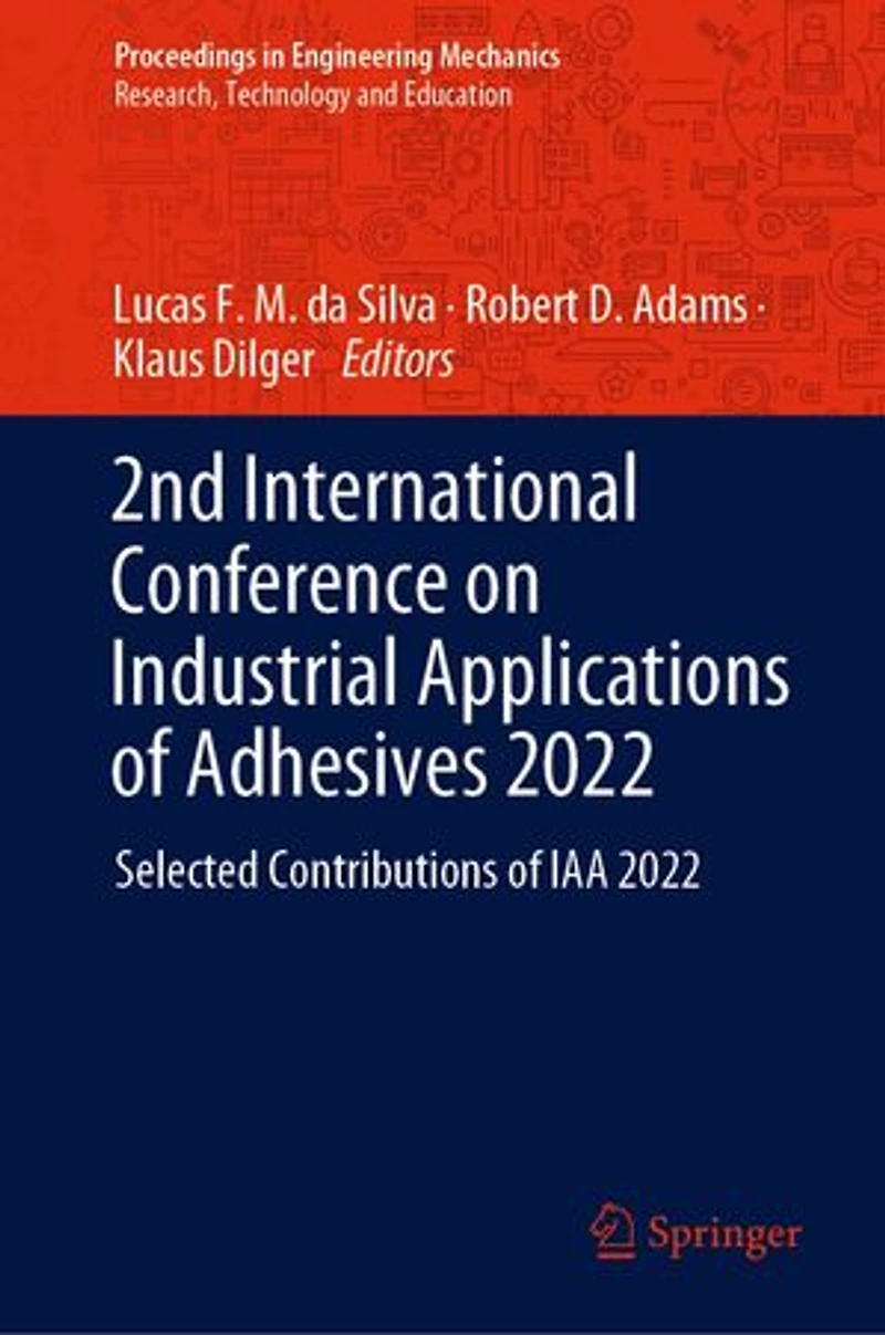 2nd International Conference on Industrial Applications of Adhesives 2022: Selected Contributions IAA 2022