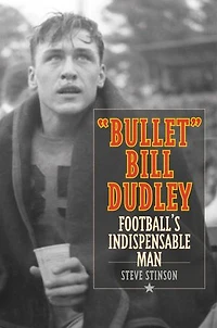"Bullet" Bill Dudley: The Greatest 60-Minute Man Football