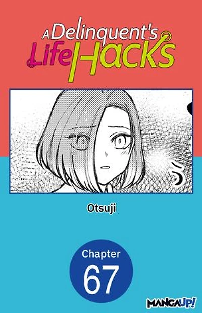 A Delinquent's Life Hacks #067