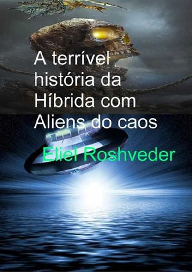 A terrível história da Híbrida com Aliens do caos: Mundos Paralelos e Dimensões, #12