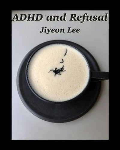 ADHD and Refusal