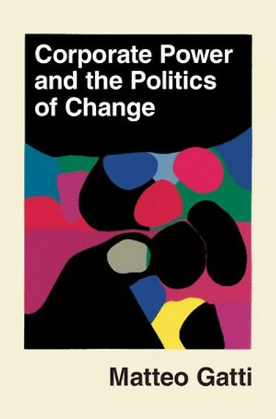 Corporate Power and the Politics of Change