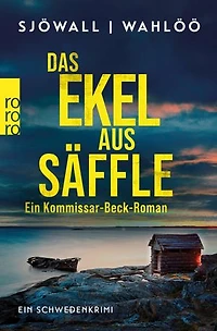 Das Ekel aus Säffle: Ein Kommissar-Beck-Roman: Schweden-Krimi