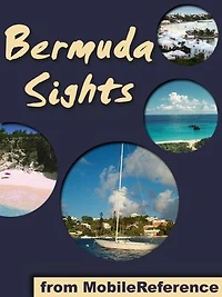 Bermuda Sights: a travel guide to the top 16+ attractions in Bermuda (Mobi Sights)