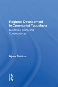 Regional Development Communist Yugoslavia: Success, Failure, And Consequences