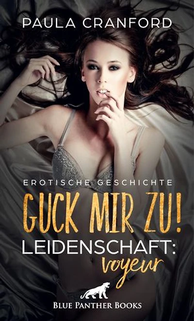 Guck mir zu! Leidenschaft: Voyeur | Erotische Geschichte: Fremde Leute bei deren sexuellen Spielchen beobachten ...