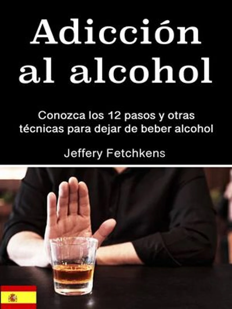 Adicción al alcohol: Conozca los 12 pasos y otras técnicas para dejar de beber alcohol