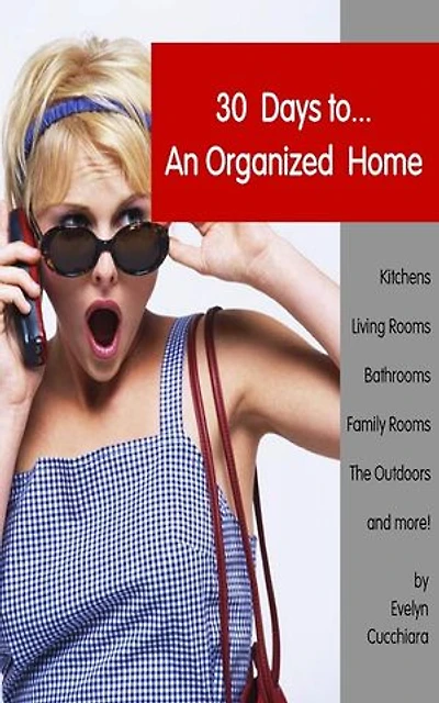 30 Days To An Organized Home