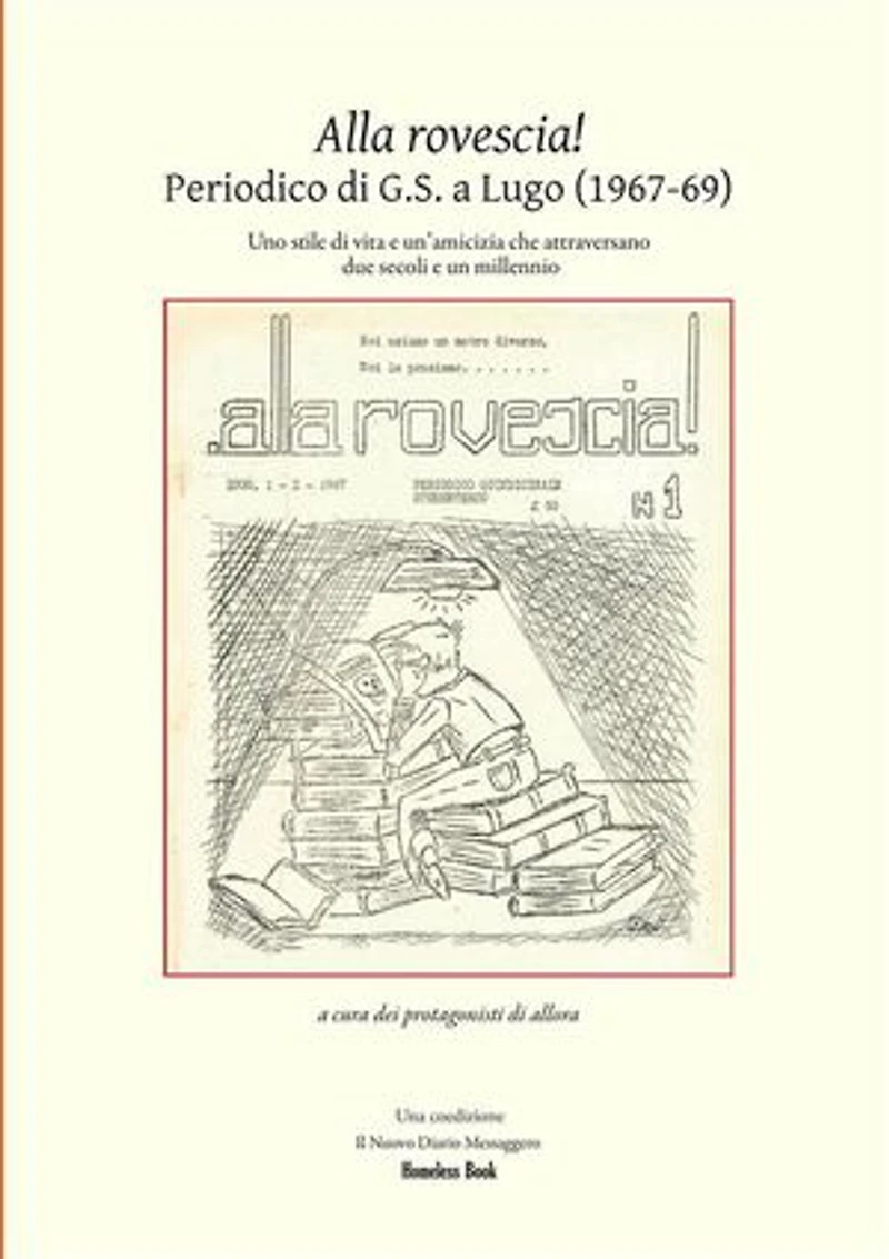 Alla Rovescia! Il periodico di G.S. a Lugo: Uno stile di vita e un’amicizia che attraversano due secoli e un millennio