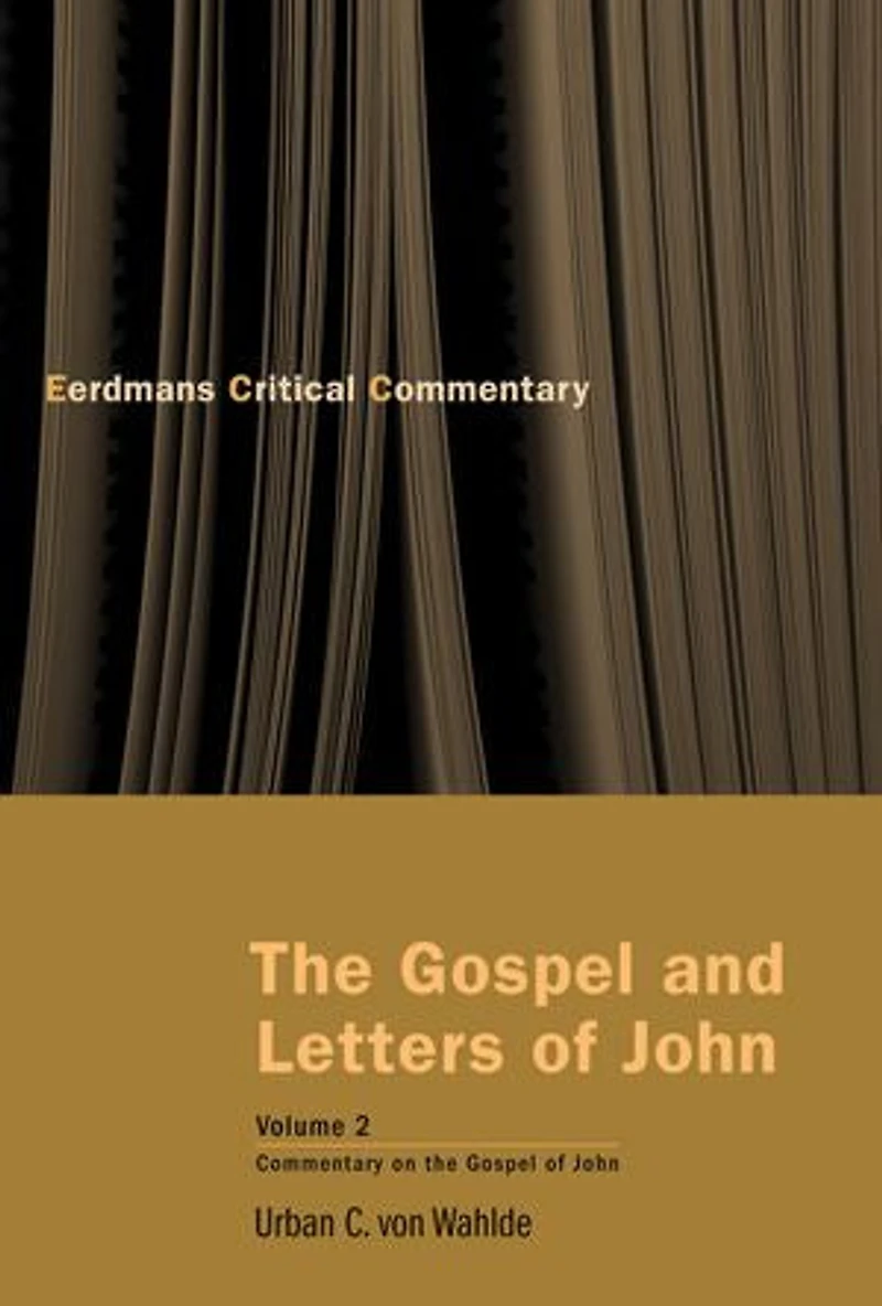 The Gospel and Letters of John, Volume 2: John