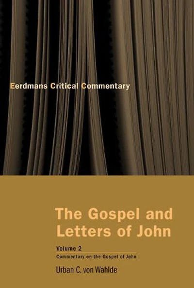 The Gospel and Letters of John, Volume 2: John