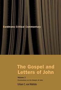 The Gospel and Letters of John, Volume 2: John
