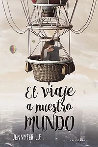 El viaje a nuestro mundo