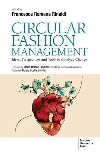 Circular Fashion Management: Ideas, Perspectives and Tools to Catalyze Change Foreword