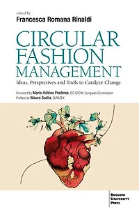 Circular Fashion Management: Ideas, Perspectives and Tools to Catalyze Change Foreword