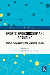Sports Sponsorship and Branding: Global Perspectives Emerging Trends