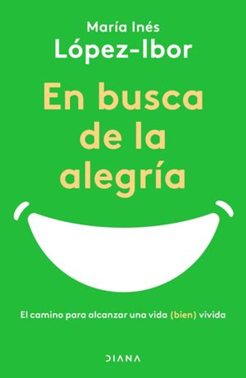 En busca de la alegría (Edición mexicana): El camino para alcanzar una vida (bien) vivida