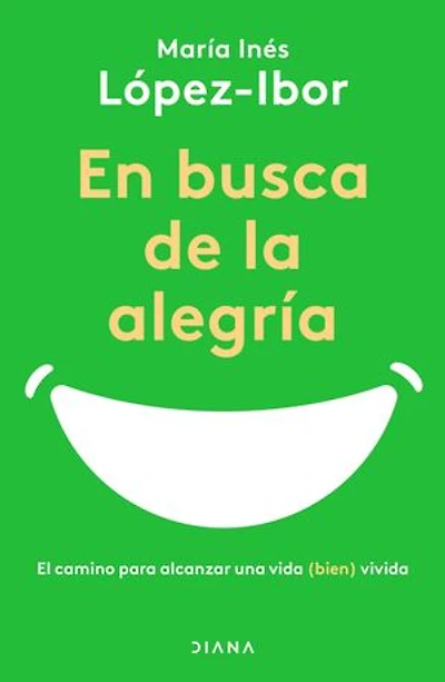 En busca de la alegría (Edición mexicana): El camino para alcanzar una vida (bien) vivida