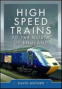 High Speed Trains to the North of England