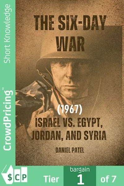 The Six-Day War: (1967) - Israel vs. Egypt, Jordan, and Syria