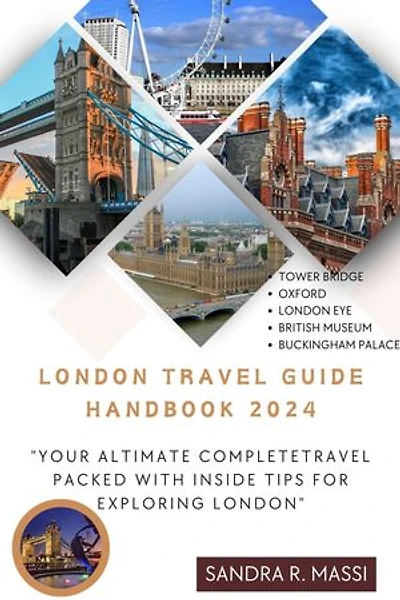 LONDON TRAVEL GUIDE HANDBOOK 2024