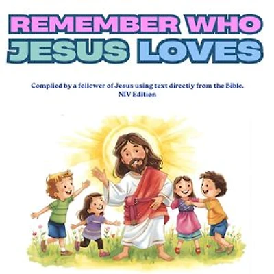 Remember Who Jesus Loves