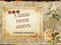 A GUIDED PRAYER JOURNAL