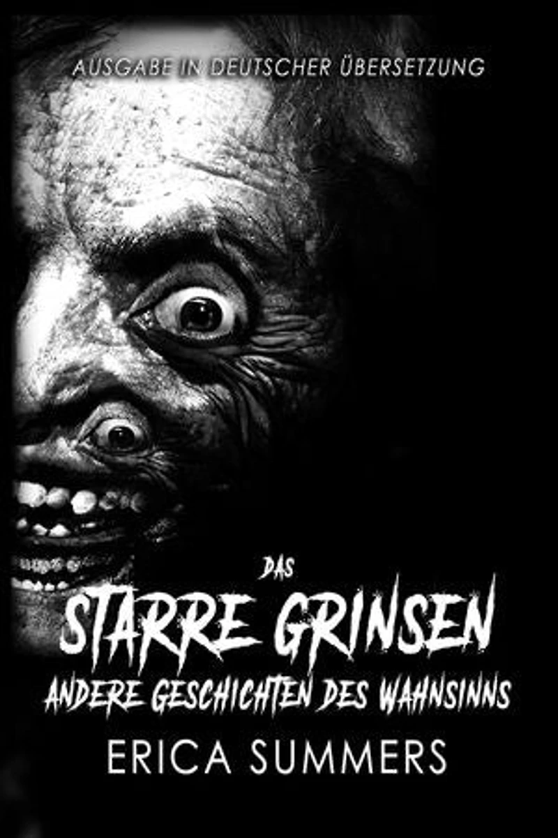 Das Starre Grinsen & Andere Geschichten des Wahnsinns
