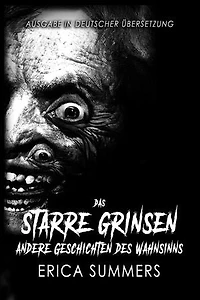 Das Starre Grinsen & Andere Geschichten des Wahnsinns