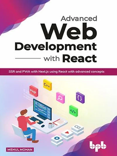 Advanced Web Development with React: SSR and PWA with Next.js using React with advanced concepts