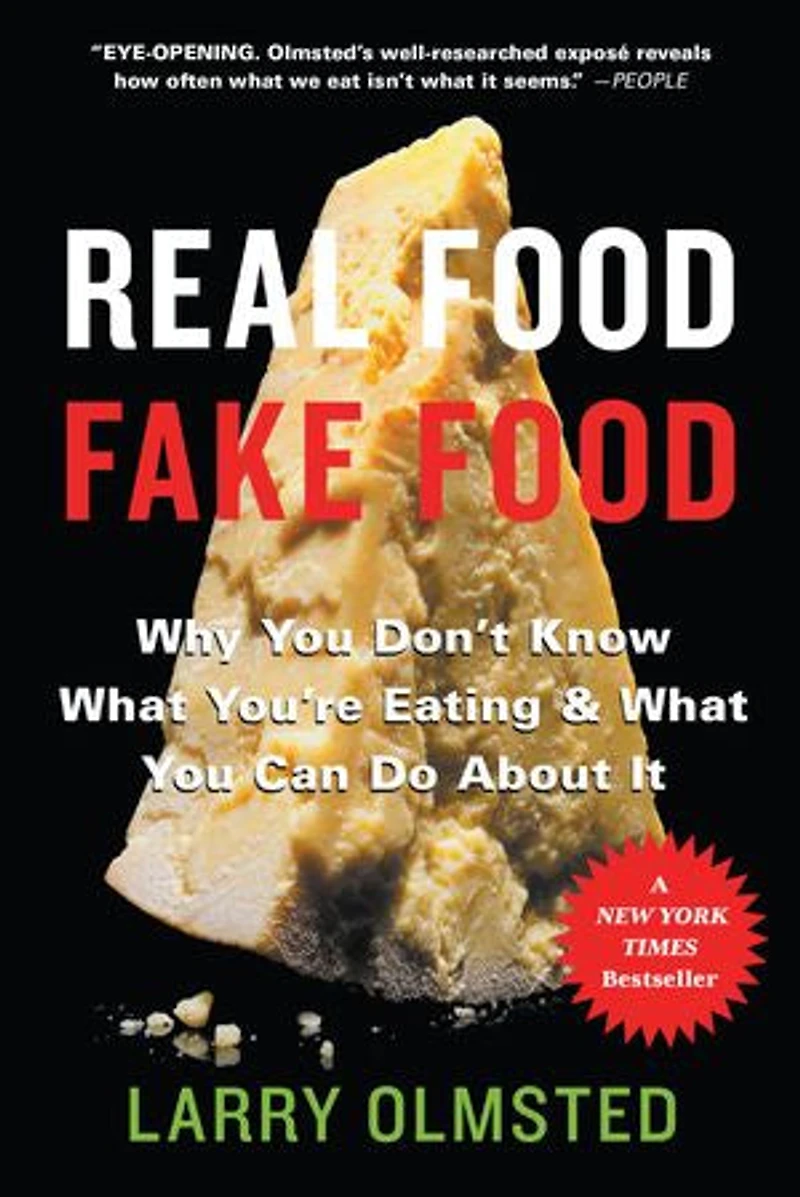 Real Food/fake Food: Why You Don't Know What You're Eating And Can Do About It